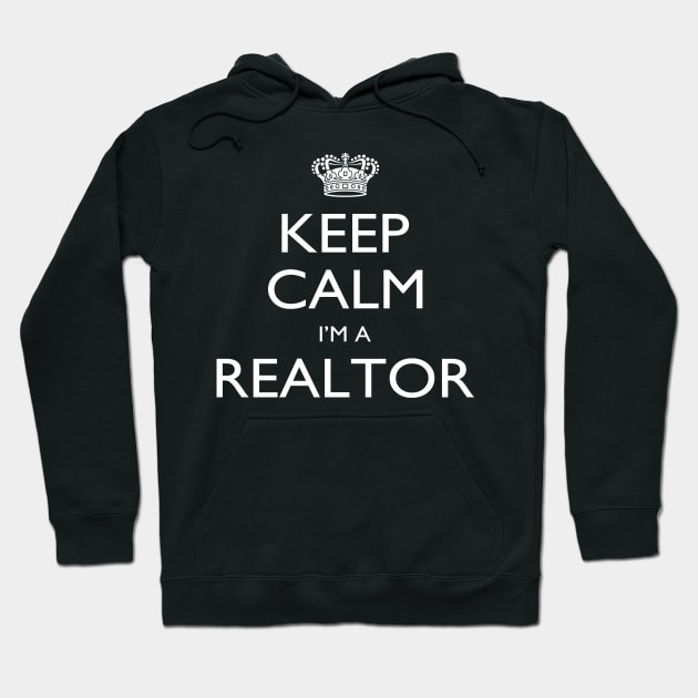 Keep Calm I’m A Realtor – T & Accessories Hoodie by roxannemargot